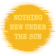 Nothing New Under the Sun