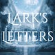 Lark's Letters