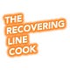 The Recovering Line Cook