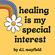 Healing is My Special Interest