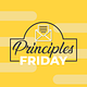 Principles Friday