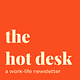 The Hot Desk