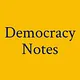 Democracy Notes