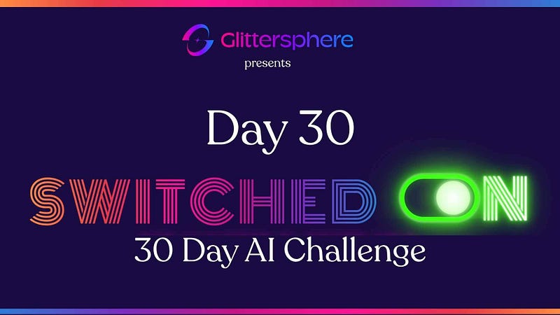 Day 30: You're Switched ON, Substack post