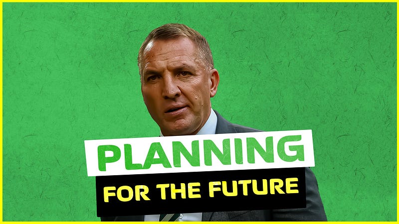 Planning for the Future: Brendan Rodgers' Second Spell at Celtic