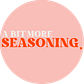A BIT MORE SEASONING.'s avatar