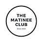 The Matinee Club