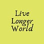 Live Longer World
