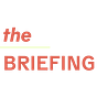 The Briefing