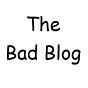 The Bad Blog