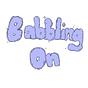 Babbling On