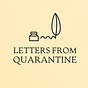 Letters from Quarantine