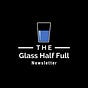 The Glass Half Full