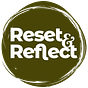 Reset & Reflect