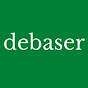 the debaser