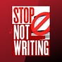 STOP Not Writing... Now~Hot Off the Press!