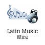 Latin Music Wire
