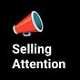 Selling Attention!