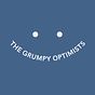 The Grumpy Optimists