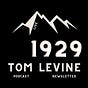 1929 - Newsletter and Podcast by Tom Levine