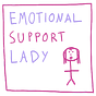 Emotional Support Lady