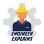 Engineer Explains