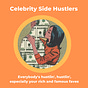 Celebrity Side Hustlers