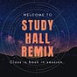 Study Hall Remix