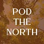 Pod the North