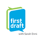 First Draft With Sarah Enni