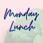 Monday Lunch