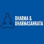 Dharma and Dharmasankata