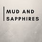 Mud and Sapphires