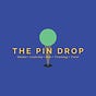 The Pin Drop