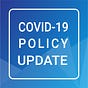 COVID-19 Policy Update