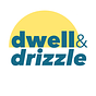 Dwell & Drizzle