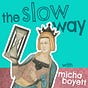 The Slow Way