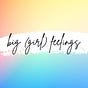big (girl) feelings