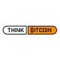 Think Bitcoin™