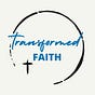 Transformed Faith