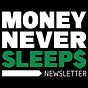 The MoneyNeverSleeps Newsletter