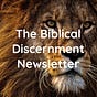 The Biblical Discernment Newsletter