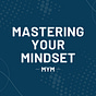 Mastering Your Mindset
