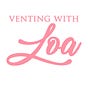 Venting with Loa