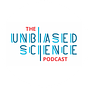 The Unbiased Science Podcast
