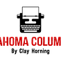 Oklahoma Columnist, by Clay Horning