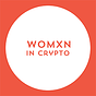 Womxn In Crypto