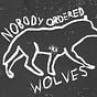 Nobody Ordered Wolves