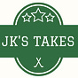 JK's Takes