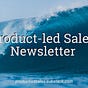 Product-led sales 🌊 